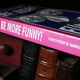 BE MORE FUNNY by Christopher T. Magician - Brown Bear Magic Shop