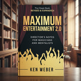 Maximum Entertainment 2.0: Expanded & Revised by Ken Weber - Brown Bear Magic Shop