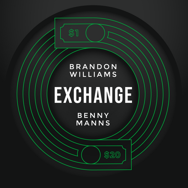 Exchange by Brandon Williams and Benny Manns