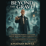 Beyond the Grave: Cold Reading Secrets of the Platform Mediums & Stage Clairvoyants - DOWNLOAD - Brown Bear Magic Shop