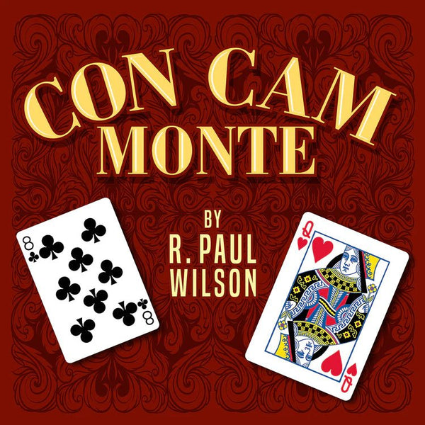 Con Cam Monte by R. Paul Wilson - Brown Bear Magic Shop