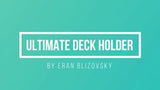 Ultimate Deck Holder (UDH) by Eran Blizovsky