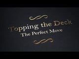 Topping the Deck: The Perfect Move by Jamy Ian Swiss
