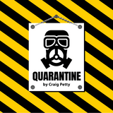Quarantine by Craig Petty - Brown Bear Magic Shop