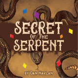 Secret of the Serpent by Dan Harlan - Brown Bear Magic Shop