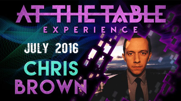At The Table Live Lecture - Chris Brown July 6th 2016 video DOWNLOAD - Brown Bear Magic Shop