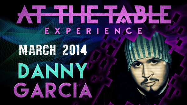 At The Table Live Lecture - Danny Garcia March 5th 2014 video DOWNLOAD - Brown Bear Magic Shop
