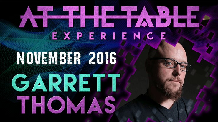 At the Table Live Lecture Garrett Thomas November 2nd 2016 video DOWNLOAD - Brown Bear Magic Shop