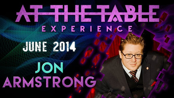 At The Table Live Lecture - Jon Armstrong June 4th 2014 video DOWNLOAD - Brown Bear Magic Shop