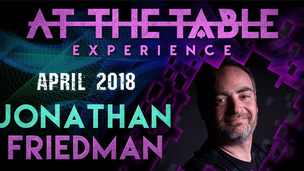 At The Table Live Lecture - Jonathan Friedman April 4th 2018 video DOWNLOAD - Brown Bear Magic Shop