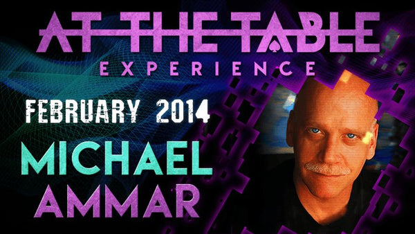 At The Table Live Lecture - Michael Ammar February 5th 2014 video DOWNLOAD - Brown Bear Magic Shop
