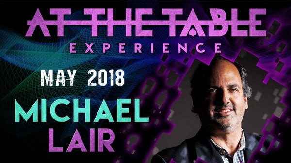 At The Table Live Lecture - Michael Lair May 16th 2018 video DOWNLOAD - Brown Bear Magic Shop