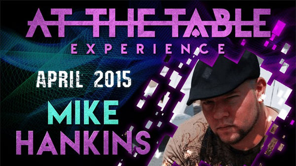 At The Table Live Lecture - Mike Hankins April 8th 2015 video DOWNLOAD - Brown Bear Magic Shop