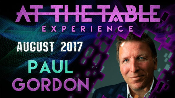 At The Table Live Lecture - Paul Gordon August 16th 2017 video DOWNLOAD - Brown Bear Magic Shop