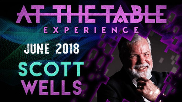 At The Table Live Lecture - Scott Wells June 20th 2018 video DOWNLOAD - Brown Bear Magic Shop