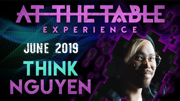 At The Table Live Lecture - Think Nguyen June 5th 2019 video DOWNLOAD - Brown Bear Magic Shop