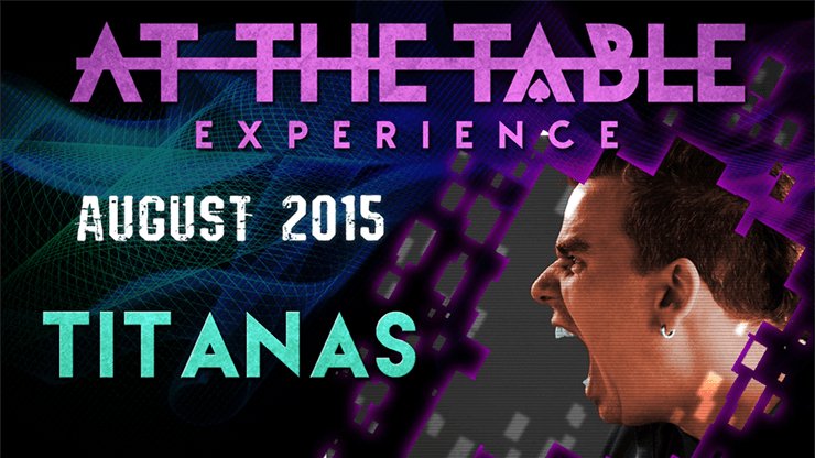 At The Table Live Lecture - Titanas August 5th 2015 video DOWNLOAD - Brown Bear Magic Shop