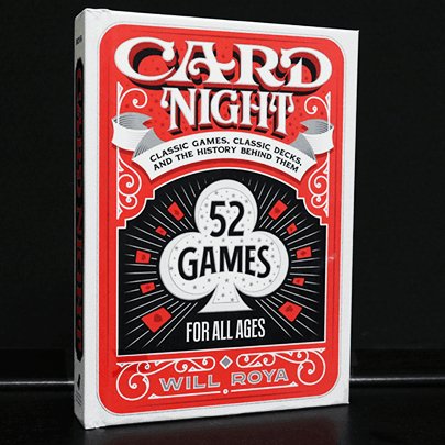 Card Night Classic Games, Classic Decks and The History Behind Them by Will Roya - Brown Bear Magic Shop