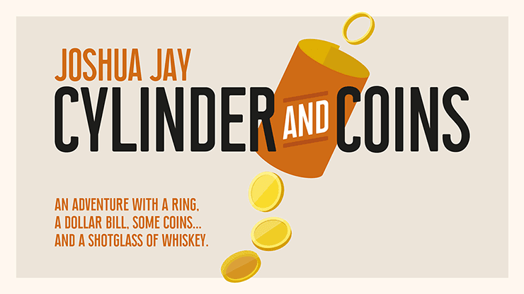 Cylinder and Coins by Joshua Jay - Brown Bear Magic Shop
