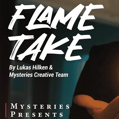 Flame Take by Lukas Hilken And Mysteries - Brown Bear Magic Shop
