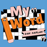 My Word by Dan Harlan - Brown Bear Magic Shop