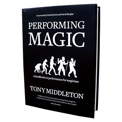 Performing Magic by Tony Middleton - Brown Bear Magic Shop