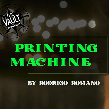 Printing Machine by Rodrigo Romano - the Vault - DOWNLOAD - Brown Bear Magic Shop