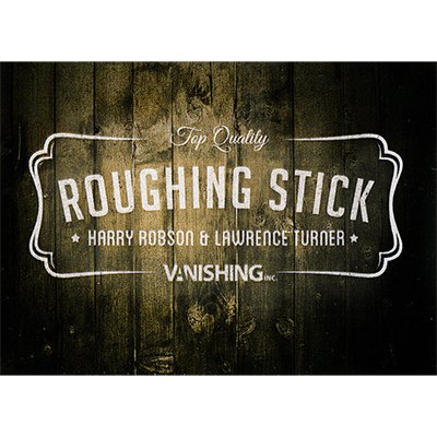 Roughing Sticks by Harry Robson and Vanishing Inc. - Brown Bear Magic Shop