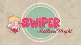 SWIPER by Matthew Wright - Brown Bear Magic Shop