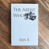 The Artist Who Lied by Ren X - Brown Bear Magic Shop