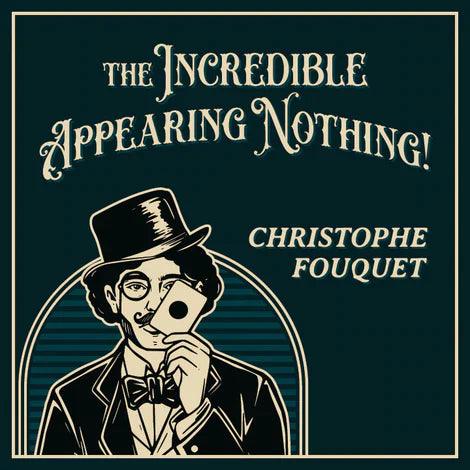 The Incredible Appearing Nothing by Christophe Fouquet - Brown Bear Magic Shop