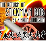 The Return of Stickman Bob by Kieron Johnson - Brown Bear Magic Shop