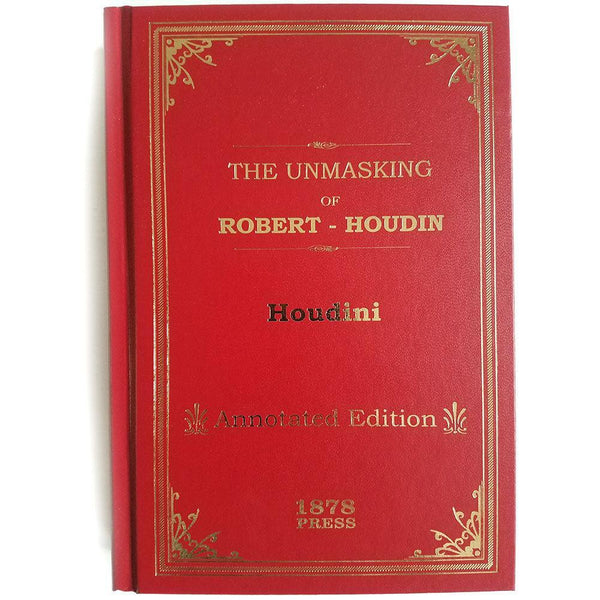 The Unmasking of Robert Houdin (Deluxe) by Harry Houdini - Brown Bear Magic Shop