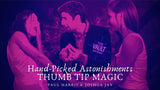 The Vault - Hand-picked Astonishments (Thumb Tips) by Paul Harris and Joshua Jay video DOWNLOAD - Brown Bear Magic Shop