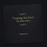 Topping the Deck: The Perfect Move by Jamy Ian Swiss - Brown Bear Magic Shop