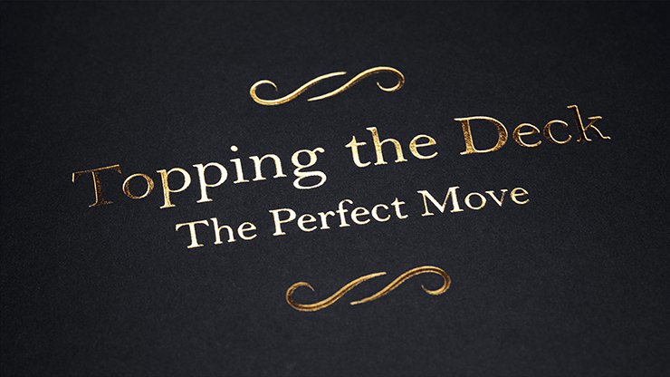 Topping the Deck: The Perfect Move by Jamy Ian Swiss - Brown Bear Magic Shop