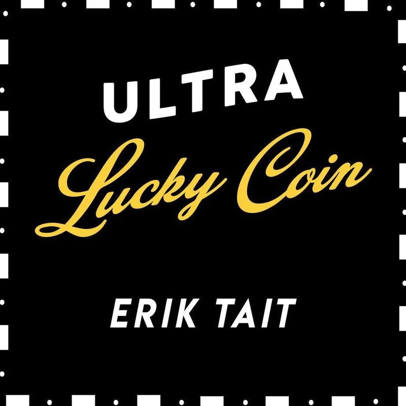 Ultra Lucky Coin by Erik Tait - Brown Bear Magic Shop