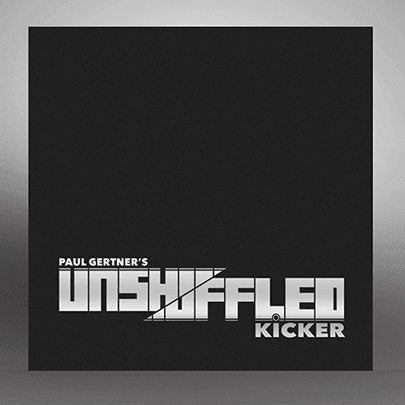Unshuffled Kicker by Paul Gertner - Brown Bear Magic Shop