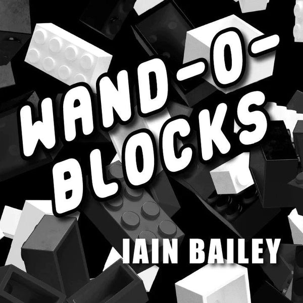Wand-O-Blocks by Ian Bailey - Brown Bear Magic Shop